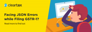 GSTR1 JSON errors and resolutions | GST Portal
